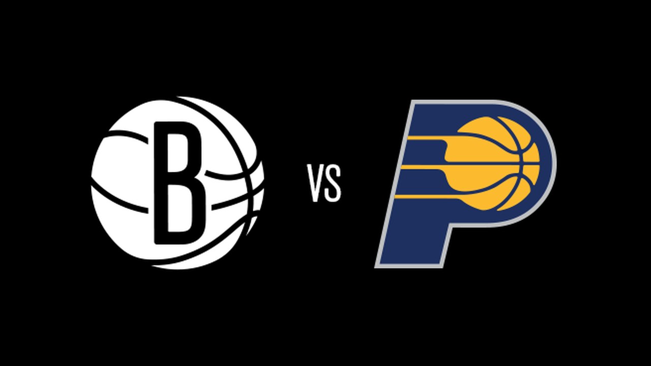 Brooklyn Nets vs. Indiana Pacers