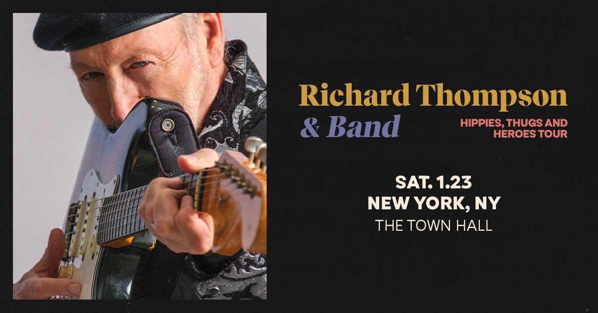 Richard Thompson & Band — Concerts event at The Town Hall, Manhattan
